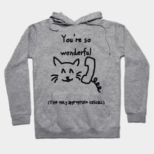 The Only Appropriate Catcall Hoodie